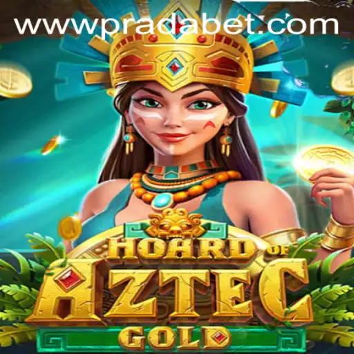 Exploring the Thrills of HoardofAztecgold: A New Adventure with Pradabet