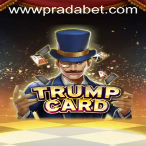 Exploring the World of TrumpCard: A New Game Phenomenon Linked with Pradabet